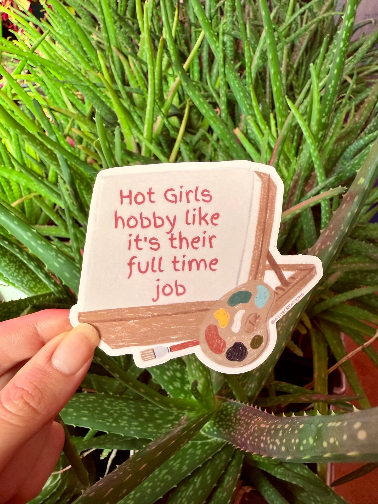 Hot Girls Hobby Like It’s Their Full-Time Job Waterproof Sticker | Artsy Vinyl Sticker
