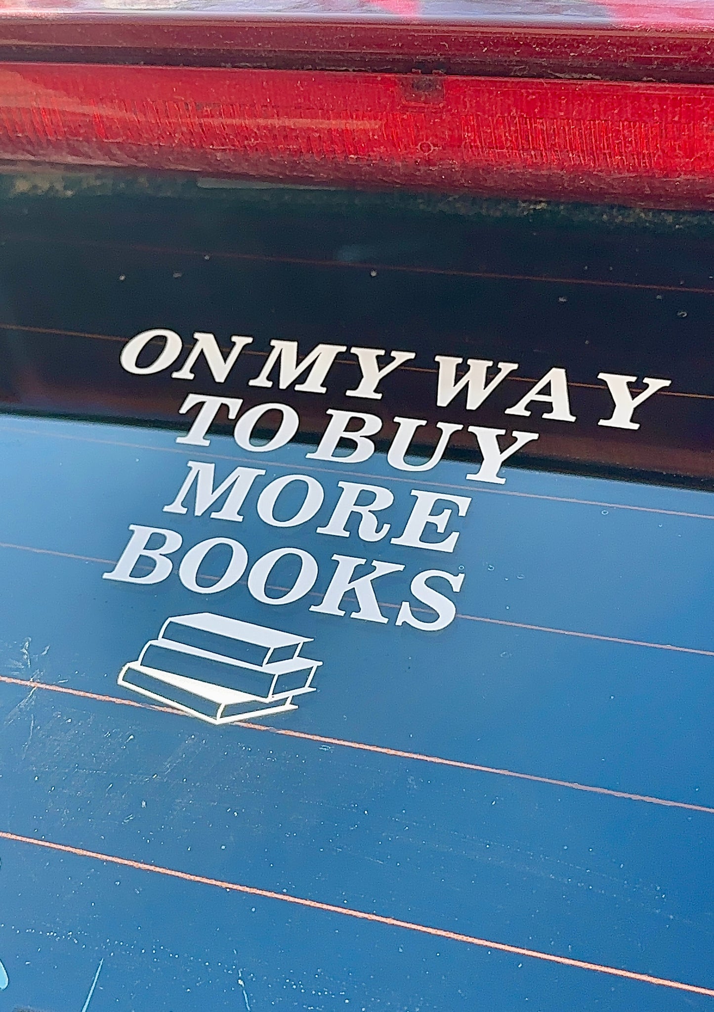 On My Way To Buy More Books Car Decal, Bumper Sticker, Book Lover