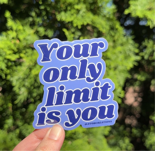 Your Only Limit Is You Sticker, Motivational Water Bottle Sticker