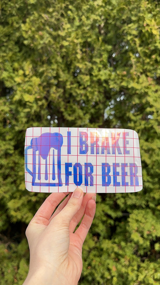 I Brake For Beer Car Decal, Bumper Sticker, Gifts For Dad, Beer Lover