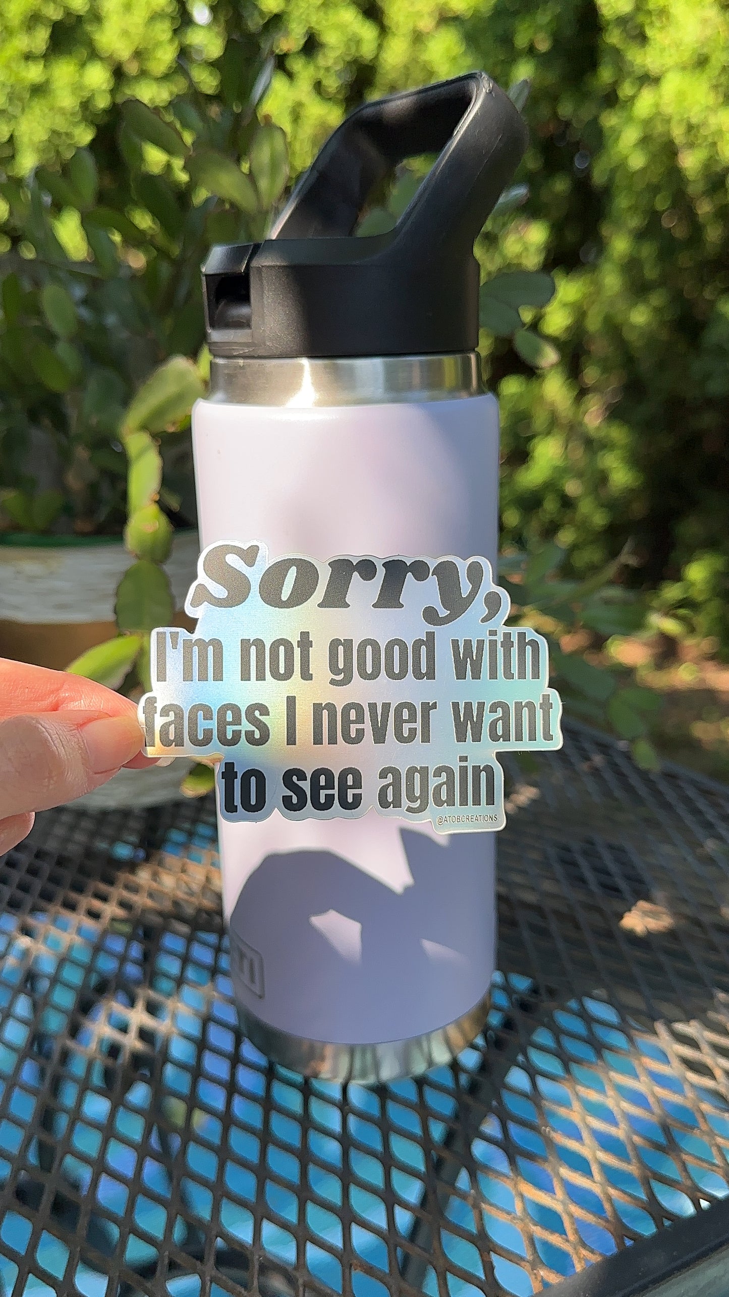 Sorry, I’m Not Good With Faces I Never Want To See Again Sticker, Funny Unhinged Water Bottle Sticker