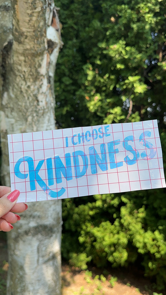 I Choose Kindness Vinyl Car Bumper Sticker, Spread Positivity