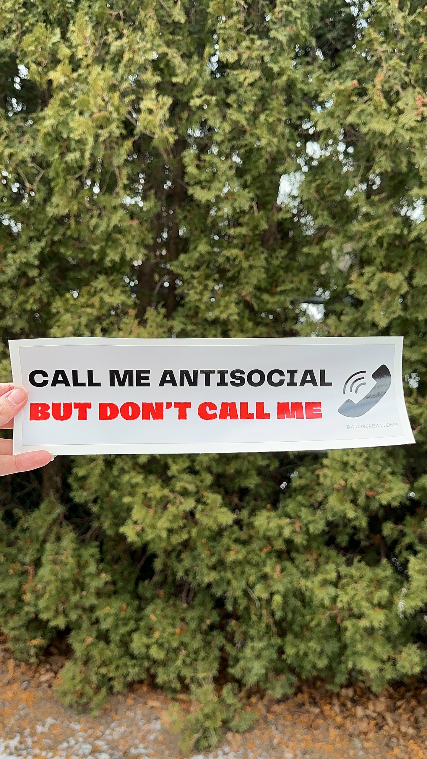 Call Me Antisocial But Don’t Call Me Bumper Sticker, Car Accessories