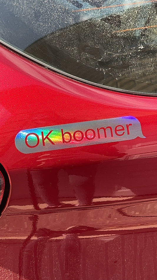 Okay Boomer Message Car Decal, Mirror Sticker, Unhinged Bumper Sticker