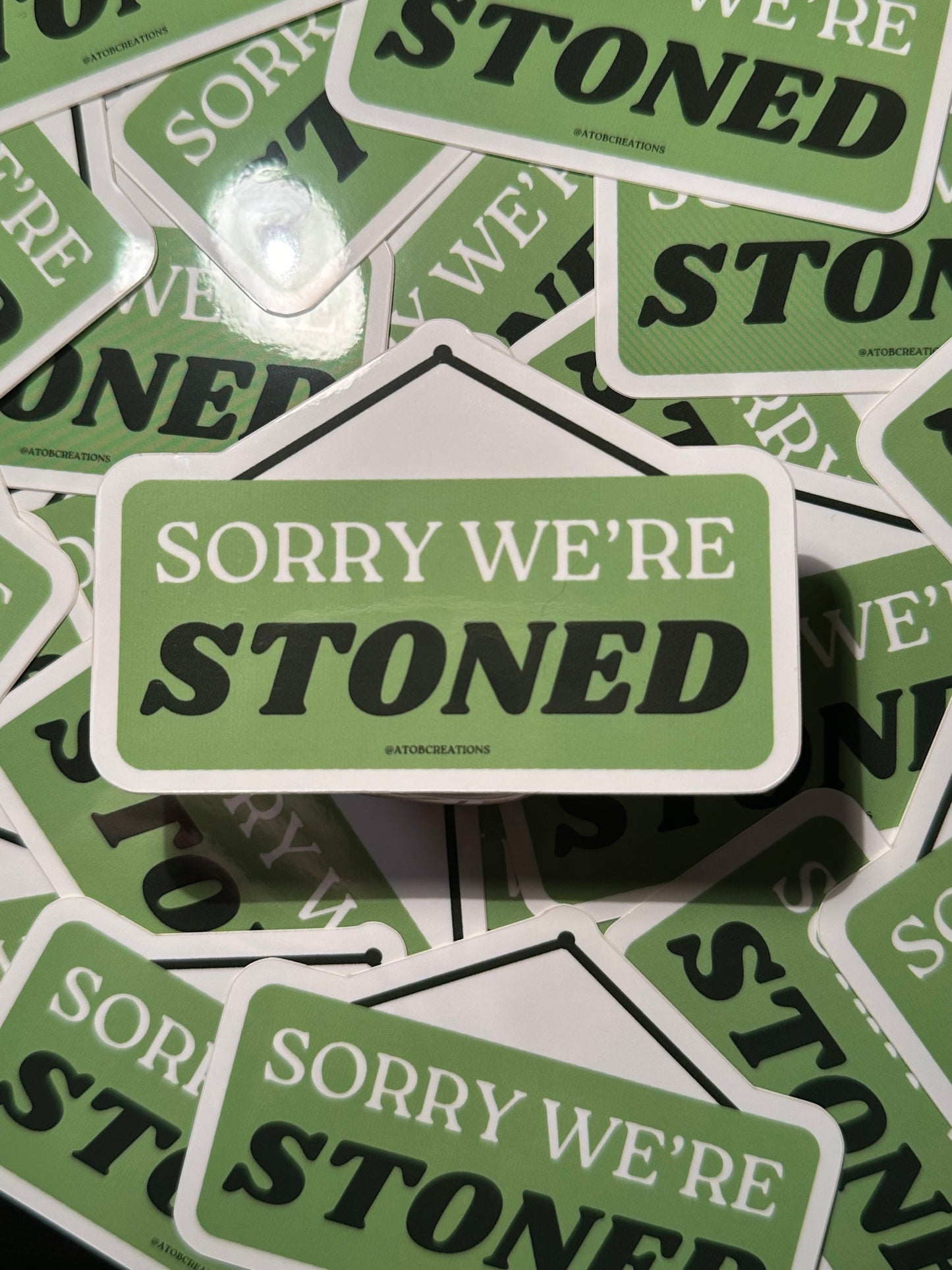 Sorry We’re Stoned Sticker, Funny Stoner Sticker, Water Bottle Sticker