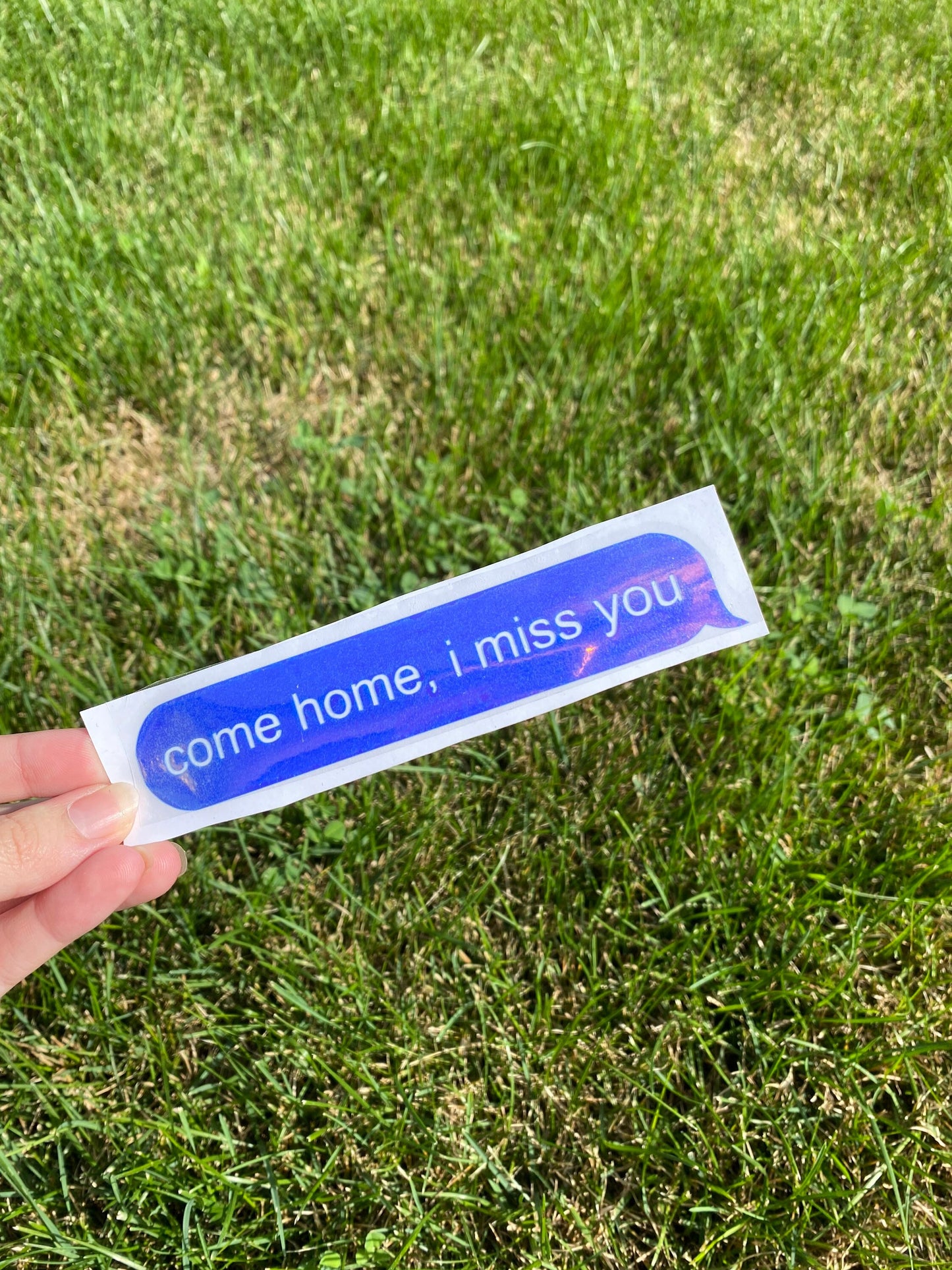 Come Home, I Miss You, Holographic Car Decal, Vinyl Window Sticker