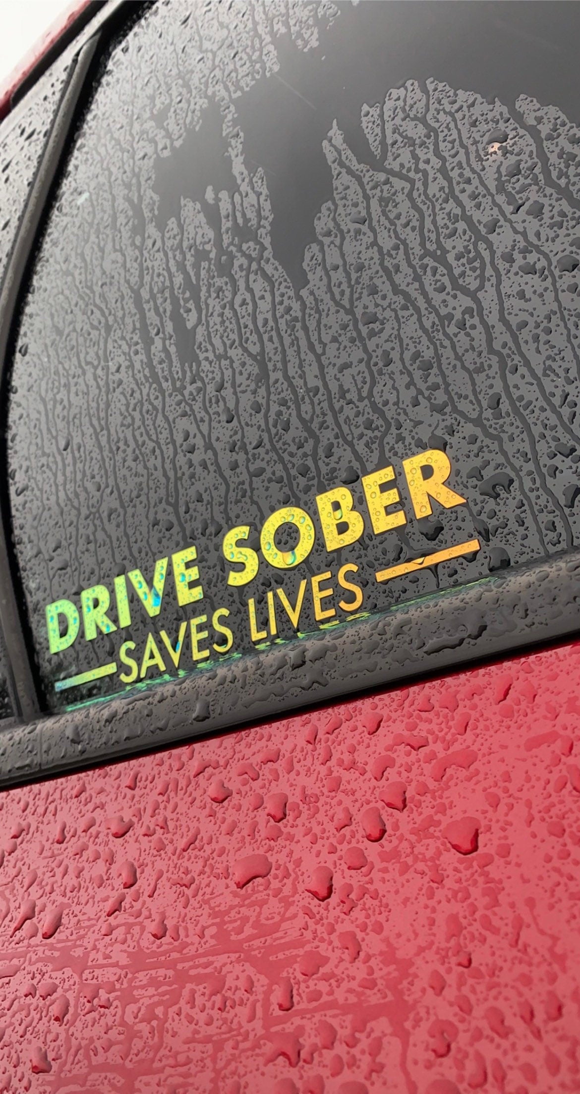 Drive Sober Saves Lives, Holographic Car Decal, Window Decal, Sticker