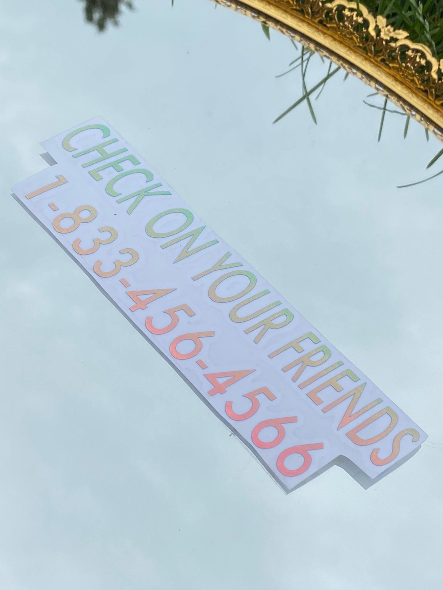 Check On Your Friends, Decal, Vinyl Window Sticker, Holographic Bumper Decal