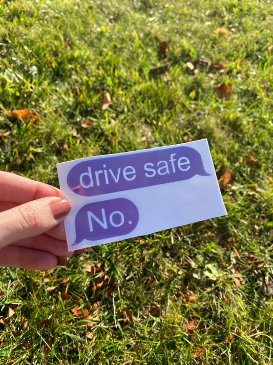 Drive Safe Reply No Message Decal, Holographic Car Decal, Vinyl Window Sticker