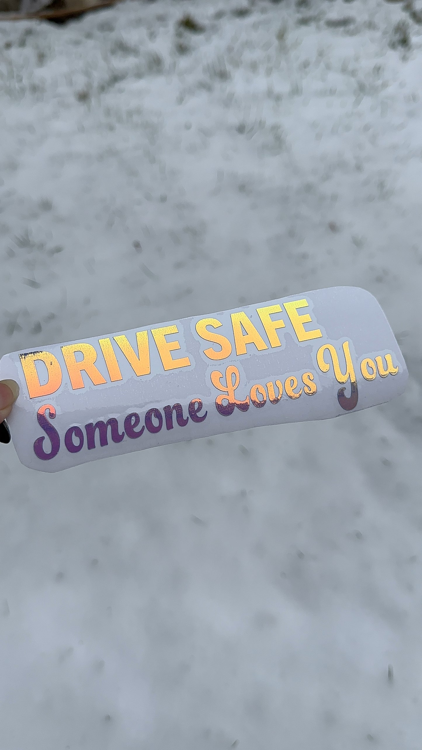 Drive Safe Someone Loves You Car Decal, Permanent Bumper Sticker